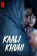Watch Kaali Khuhi Movie25