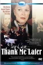 Watch You Can Thank Me Later Movie25