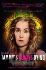 Watch Tammy\'s Always Dying Movie25