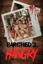 Watch Parched 2: Hangry Movie25