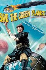 Watch Save the Green Planet! (Jigureul jikyeora) Movie25