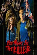 Watch You Might Be the Killer Movie25