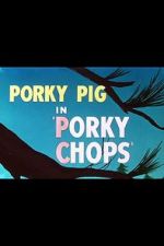 Watch Porky Chops (Short 1949) Movie25