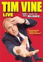Watch Tim Vine: So I Said to This Bloke... Movie25