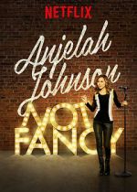 Watch Anjelah Johnson: Not Fancy Movie25