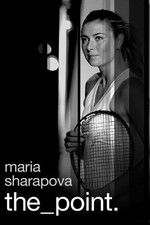 Watch Maria Sharapova: The Point Movie25