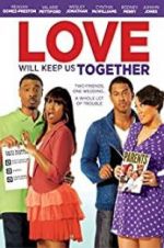 Watch Love Will Keep Us Together Movie25