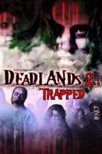 Watch Deadlands 2 Trapped Movie25