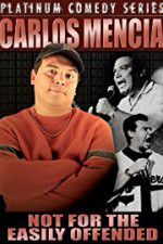 Watch Carlos Mencia Not for the Easily Offended Movie25