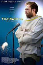 Watch Trainwreck: My Life as an Idoit Movie25