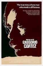 Watch The Ballad of Gregorio Cortez Movie25