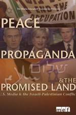 Watch Peace Propaganda & the Promised Land Movie25