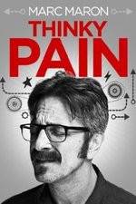 Watch Marc Maron: Thinky Pain Movie25