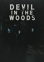 Watch Devil in the Woods Movie25