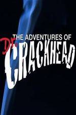 Watch The Adventures of Dr. Crackhead Movie25