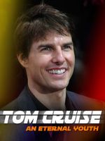 Watch Tom Cruise: An Eternal Youth Movie25