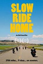 Watch Slow Ride Home Movie25