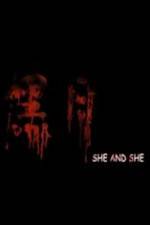 Watch She and She Movie25