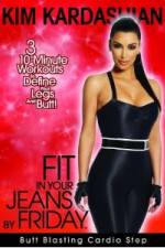 Watch Kim Kardashian: Fit In Your Jeans by Friday: Butt Blasting Cardio Step Movie25