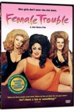 Watch Female Trouble Movie25