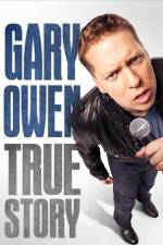 Watch Gary Owen True Story Movie25