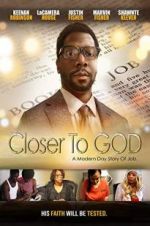 Watch Closer to GOD Movie25