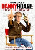 Watch Danny Roane: First Time Director Movie25