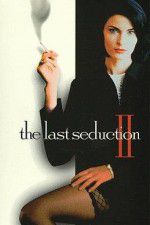 Watch The Last Seduction II Movie25