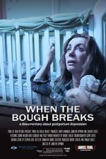 Watch When the Bough Breaks: A Documentary About Postpartum Depression Movie25