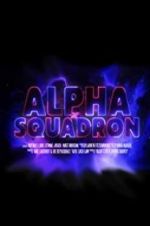 Watch Alpha Squadron Movie25