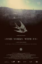 Watch Come Worry with Us! Movie25