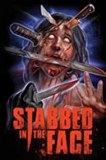 Watch Stabbed in the Face Movie25