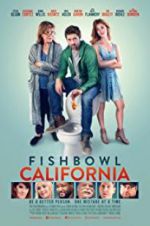 Watch Fishbowl California Movie25