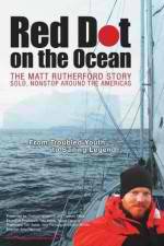 Watch Red Dot on the Ocean: The Matt Rutherford Story Movie25