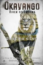 Watch Okavango: River of Dreams - Director's Cut Movie25