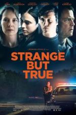 Watch Strange But True Movie25