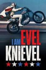Watch I Am Evel Knievel Movie25