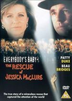 Watch Everybody\'s Baby: The Rescue of Jessica McClure Movie25