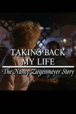 Watch Taking Back My Life: The Nancy Ziegenmeyer Story Movie25
