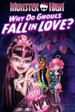 Watch Monster High - Why Do Ghouls Fall In Love Movie25