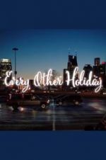 Watch Every Other Holiday Movie25