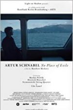 Watch Artur Schnabel: No Place of Exile Movie25