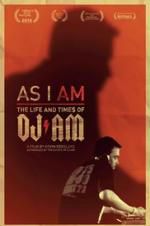 Watch As I AM: The Life and Times of DJ AM Movie25