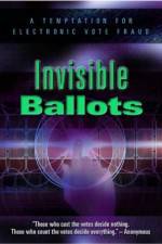 Watch Invisible Ballots Movie25