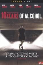 Watch 16 Years of Alcohol Movie25
