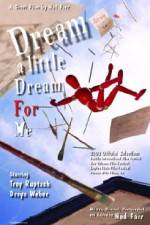 Watch Dream a Little Dream for Me Movie25