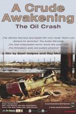 Watch A Crude Awakening The Oil Crash Movie25