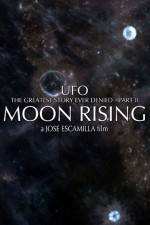 Watch UFO The Greatest Story Ever Denied II - Moon Rising Movie25