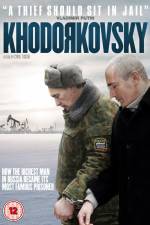 Watch Khodorkovsky Movie25