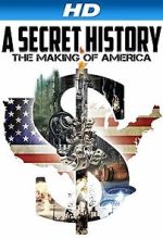 Watch A Secret History: The Making of America Movie25